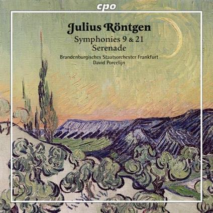 Sinfonie n.9, n.21 - Serenata - CD Audio di Julius Röntgen,David Porcelijn