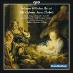 Die Geburt Jesu Christi - CD Audio di Johann Wilhelm Hertel