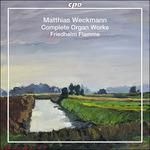 Complete Organ Works - SuperAudio CD ibrido di Matthias Weckmann,Friedhelm Flamme