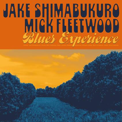 Blues Experience - CD Audio di Mick Fleetwood,Jake Shimabukuro