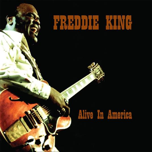 Alive In America - Vinile LP di Freddie King