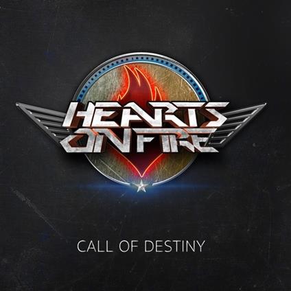Call of Destiny - CD Audio di Hearts on Fire