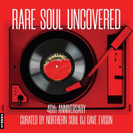 Rare Soul Uncovered: 40th Anniversary - Vinile LP