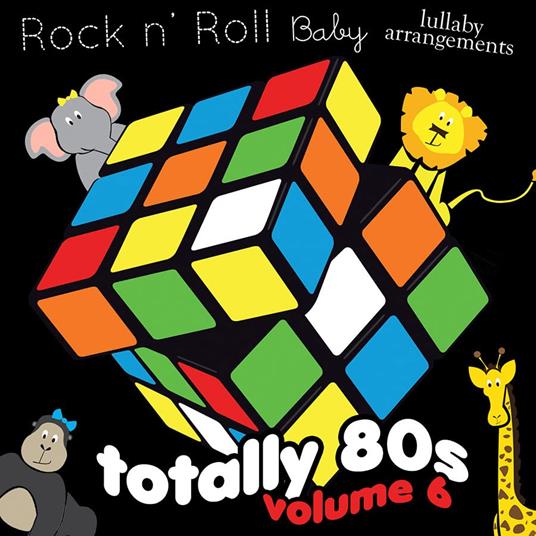 Totally 80's Lullabies Vol. 6 - CD Audio