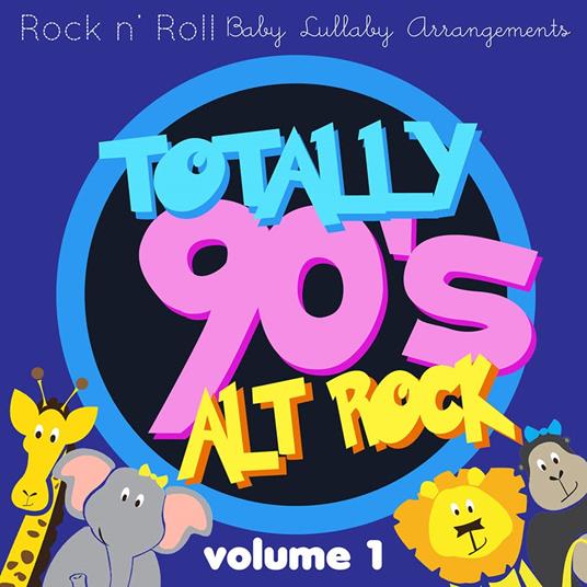 Totally 90's Alt Rock Lullabies Vol.1 - CD Audio