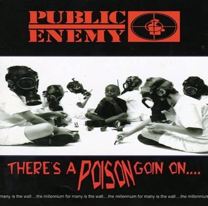There's A Poison Goin On - CD Audio di Public Enemy