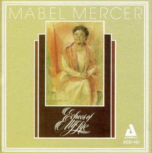 Echoes of My Life - CD Audio di Mabel Mercer