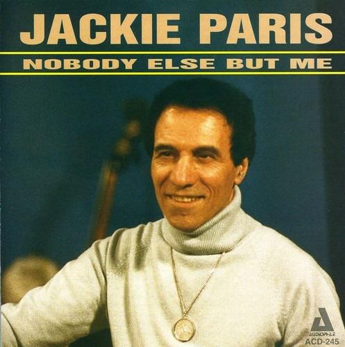 Nobody Else But Me - CD Audio di Jackie Paris