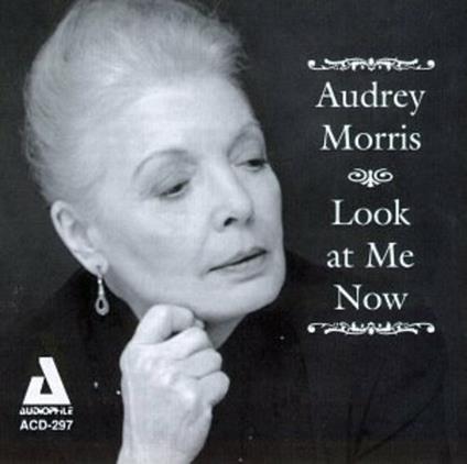 Look At Me Now - CD Audio di Audrey Morris