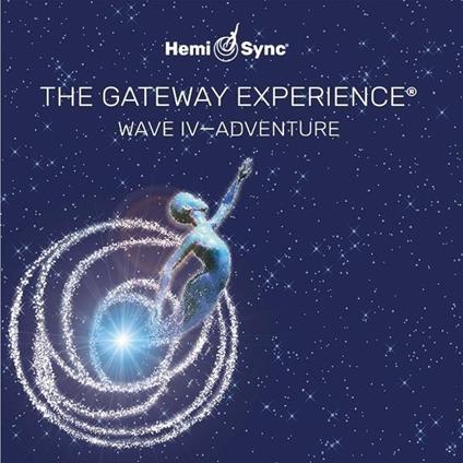Gateway Experience. Wave Iv - Adventure - CD Audio di Hemi-Sync