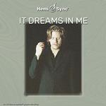 It Dreams in Me