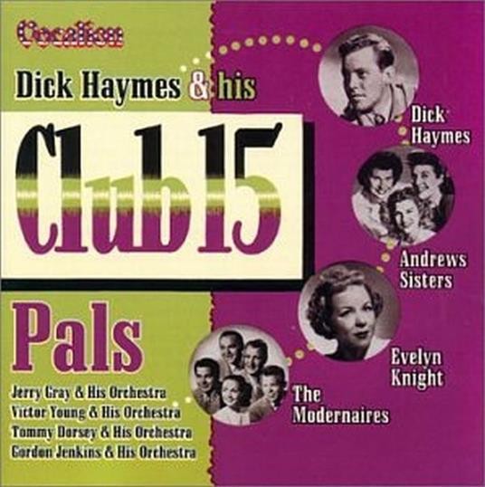 And His Club 15 Pals - CD Audio di Dick Haymes