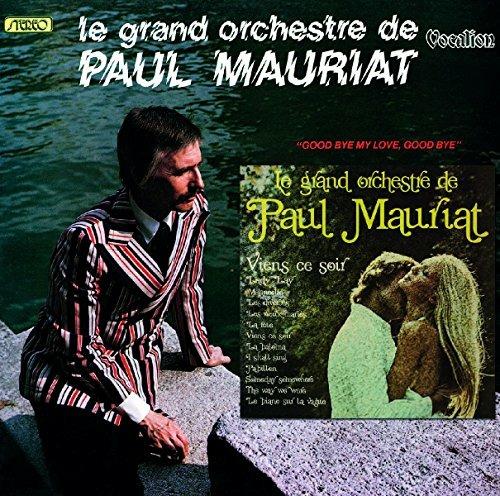 Goodbye My Love, - CD Audio di Paul Mauriat