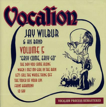 Vol. 5. Easy Come, .. - CD Audio di Jay Wilbur