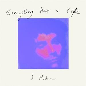 Everything Has A Life - Vinile LP di J Mahon