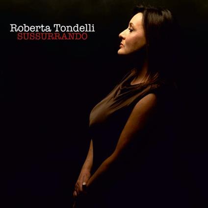 Sussurrando - Vinile LP di Roberta Tondelli