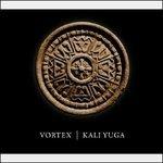 Kali Yuga - CD Audio di Vortex