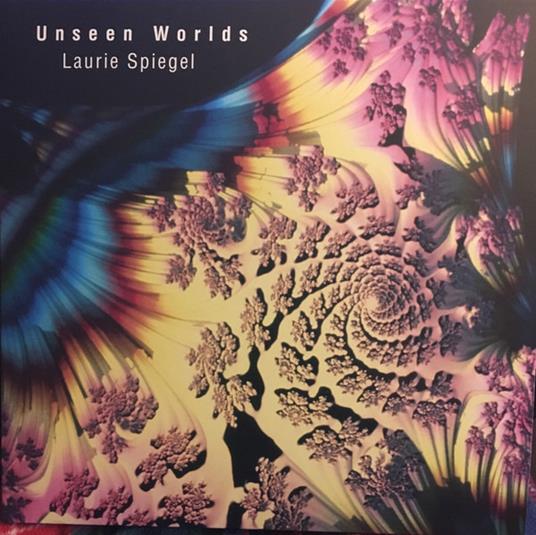 Unseen Worlds - CD Audio di Laurie Spiegel