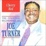 Cherry Red. Essential - CD Audio di Joe Turner