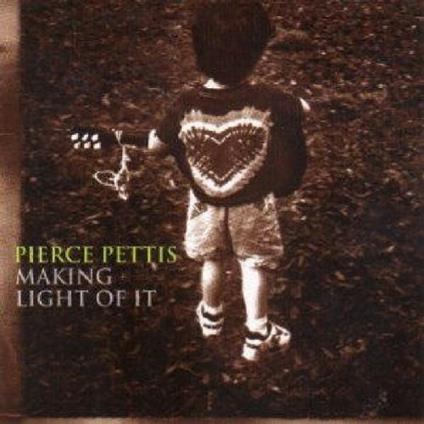 Making Light of it - CD Audio di Pierce Pettis