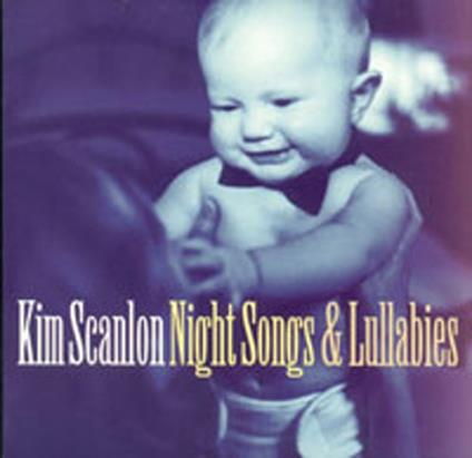 Nightsongs & Lullabies - CD Audio di Kim Scanlon