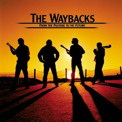 From Pasture to the Futur - CD Audio di Waybacks