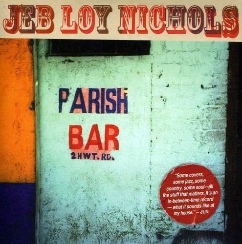 Parish Bar - CD Audio di Jeb Loy Nichols