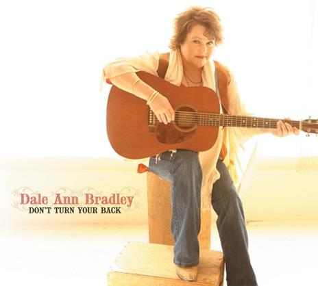 Don't Turn Your Back - CD Audio di Dale Ann Bradley