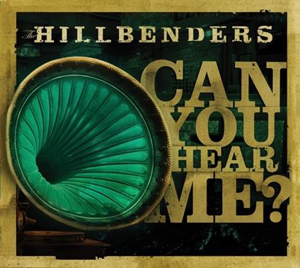 Can You Hear Me? - CD Audio di Hillbenders