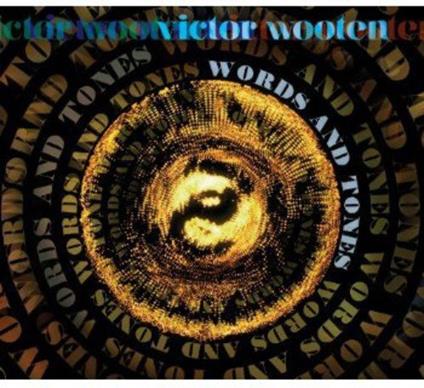 Words And Tones - CD Audio di Victor Wooten