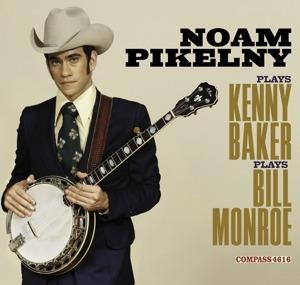 Plays K. Baker & B. Monroe - CD Audio di Noam Pikelny