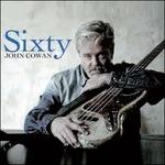 Sixty - CD Audio di John Cowan