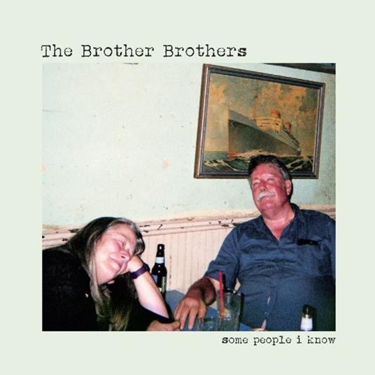 Some People I Know - Vinile LP di Brother Brothers