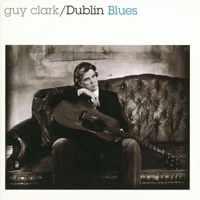 Dublin Blues - CD Audio di Guy Clark
