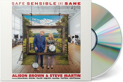 Safe, Sensible and Sane - CD Audio di Alison Brown,Steve Martin