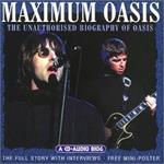 Maximum Audio Biography: Oasis