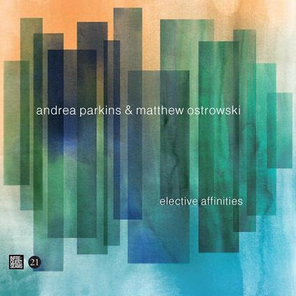 Elective Affinities - CD Audio di Andrea Parkins