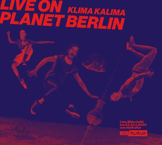 Live On Planet Berlin - CD Audio di Kalima