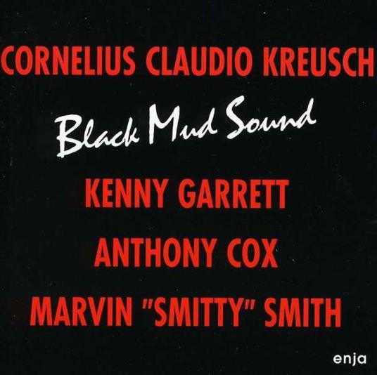 Black Mud Sound - CD Audio di Cornelius C. Kreusch