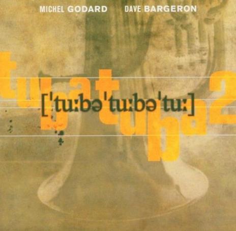 Tuba Tuba Tu - CD Audio di Michel Godard