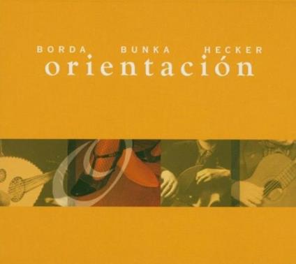 Orientacion - CD Audio di Luis Borda,Roman Bunka,Jost Hecker