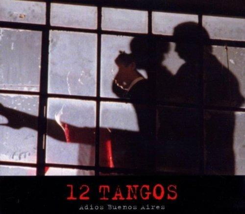12 Tangos. Adios Buenos Aires - CD Audio di Luis Borda