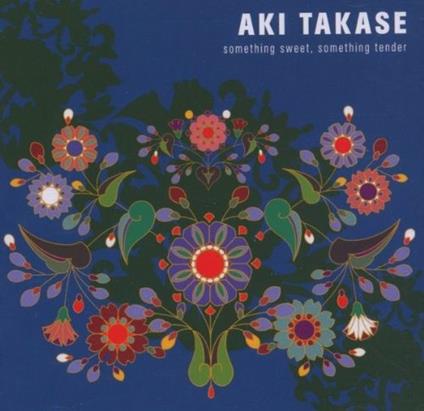 Something Sweet, Something Tender - CD Audio di Aki Takase