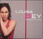 Turning Me Jazz - CD Audio di Louisa Bey