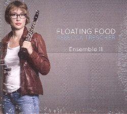 Floating Food - CD Audio di Rebecca Trescher,Ensemble 11