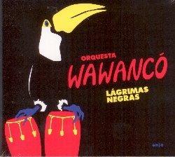 Lagrimas negras - CD Audio di Orquesta Wawanco