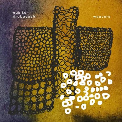 Weavers - CD Audio di Makiko Hirabayashi