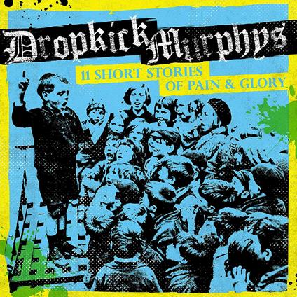 11 Short Stories of - Vinile LP di Dropkick Murphys