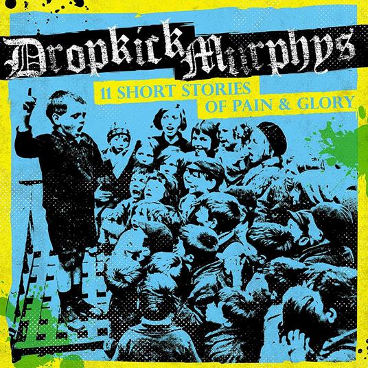 11 Short Stories of - Vinile LP di Dropkick Murphys