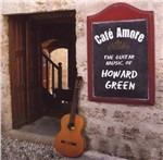 Café Amore - CD Audio di Howard Green